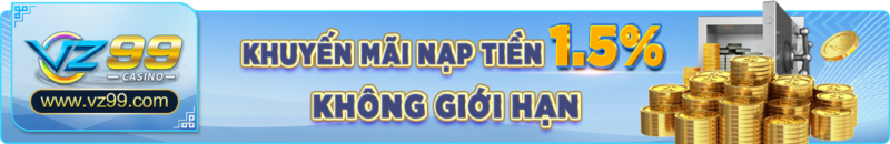 vz99live KM nạp tiền 1,5