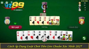 Cách Chơi Tiến Lên Chuẩn Luật Quốc Tế 2027 Tại VZ99