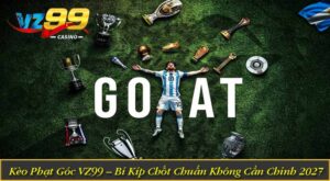 Kèo Phạt Góc VZ99 – Bí Kíp Chốt Chuẩn Không Cần Chỉnh 2027